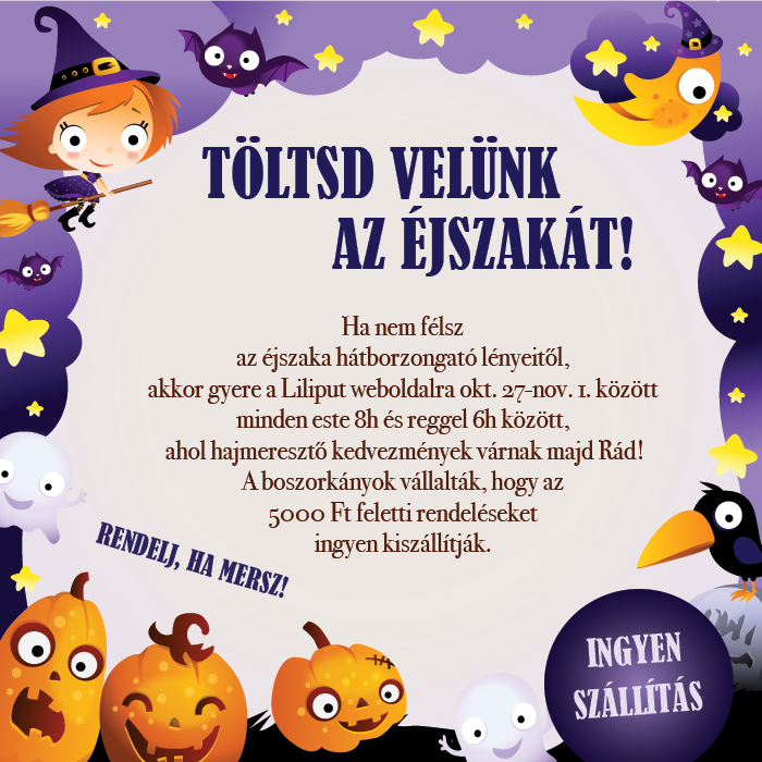 Töltsd velünk az éjszakát! Ingyenes kiszállítás!
