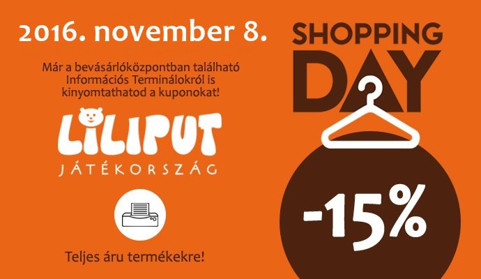 November 8. - Shopping Day -15% kedvezménnyel!