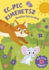 Ec-Pec Kimehetsz -  Mondókás Füzet Kicsiknek
